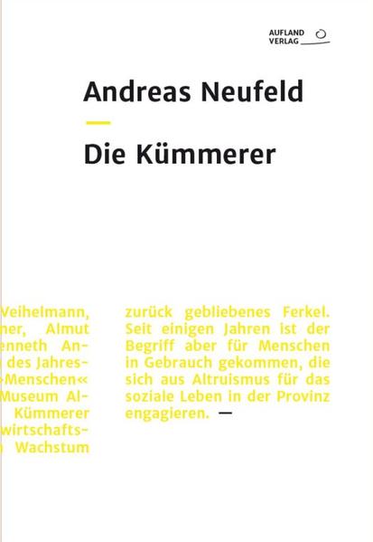 Theaterstück für drei Schauspieler — Mit Texten von Gabriele Axmann, Heike und Uli Dahl, Bärbel Deuringer, Karl-Heinz Matthes, Werner Mielenz, Christine Reich-muth, Martin Wiese und Ines Zochert-Köhn, erarbei-tet in Interviews mit Lars Fischer, Tina Veihelmann, Pamela Kaethner, Almut Undisz und Kenneth Anders im Rahmen des Jahresthemas 2020 »Menschen« am Oderbruch Museum Altranft. — Ein Kümmerer ist in der Landwirtschaftssprache ein im Wachstum zurück gebliebenes Ferkel. Seit einigen Jahren ist der Begriff aber für Menschen in Gebrauch gekommen, die sich aus Altruismus für das soziale Leben in der Provinz engagieren