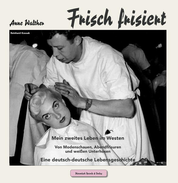 Frisch frisiert | Anne Walther, Reinhard Kossak
