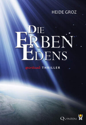 Die Erben Edens spiritual Thriller | Heide Groz