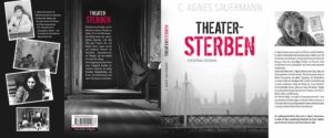 Theater Sterben Kriminalroman aus dem Londoner Westend | C Agnes Sauermann