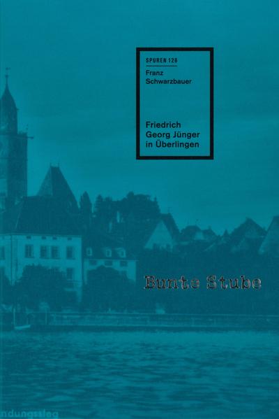 Friedrich Georg Jünger in Überlingen | Bundesamt für magische Wesen