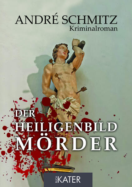 Der Heiligenbildmörder | André Schmitz