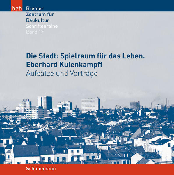 Die Stadt: Spielraum für das Leben. Eberhard Kulenkampff | Bundesamt für magische Wesen