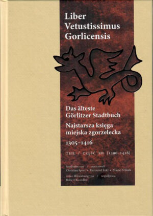 Liber Vetustissimus Gorlicensis | Krzysztof Fokt, Christian Speer, Maciej Mikuła