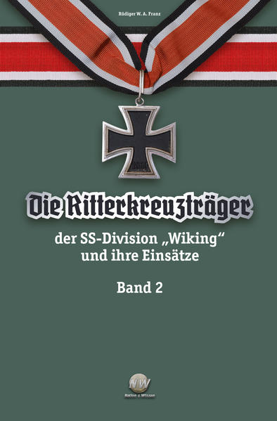 Die Ritterkreuzträger der SS-Division Wiking und ihre Einsätze Band II | Bundesamt für magische Wesen