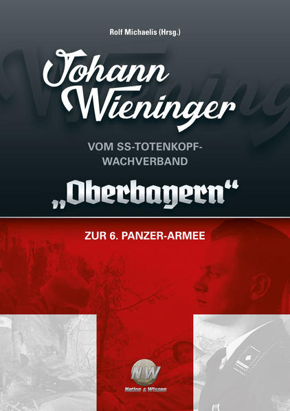 Johann Wieninger - Vom SS-Totenkopf-Wachverband Oberbayern zur 6. Panzer-Armee | Bundesamt für magische Wesen