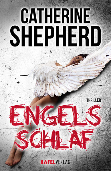 Engelsschlaf: Thriller | Catherine Shepherd