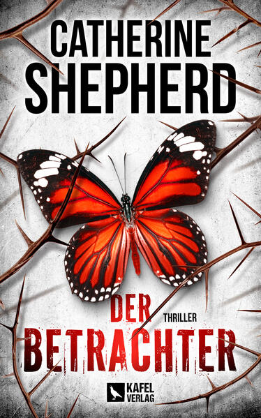 Der Betrachter: Thriller | Catherine Shepherd