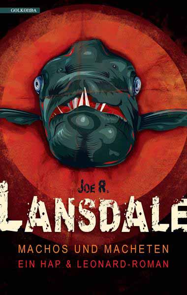 Machos und Macheten Ein Hap & Leonard-Roman | Joe R. Lansdale