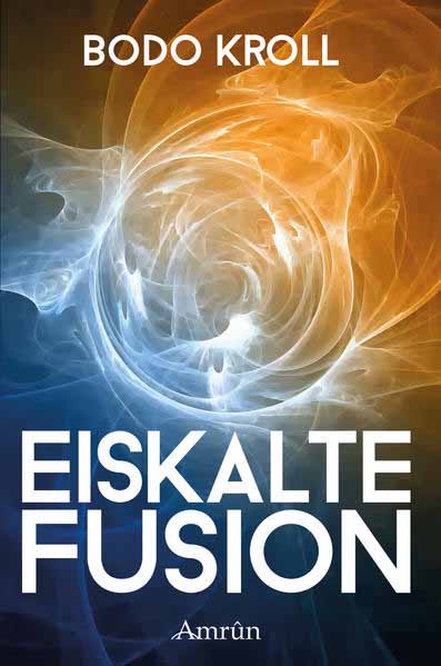 Eiskalte Fusion | Bodo Kroll