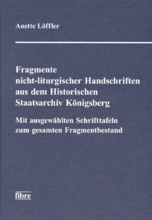 Fragmente nicht-liturgischer Handschriften aus dem Historischen Staatsarchiv Königsberg | Bundesamt für magische Wesen