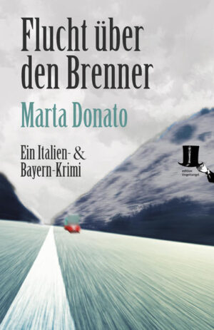 Flucht über den Brenner Fontanaros und Breitwiesers dritter Fall | Marta Donato