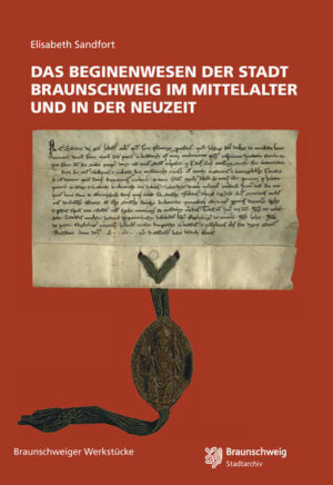 Das Beginenwesen der Stadt Braunschweig im Mittelalter und in der Neuzeit | Bundesamt für magische Wesen