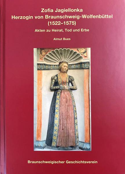 Zofia Jagiellonka Herzogin von Braunschweig-Wolfenbüttel (1522-1575) | Bundesamt für magische Wesen