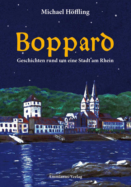 Boppard- Geschichten rund um eine Stadt am Rhein | Bundesamt für magische Wesen