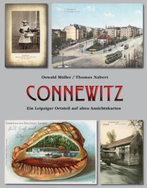 Connewitz. Ein Leipziger Ortsteil auf alten Ansichtskarten | Bundesamt für magische Wesen