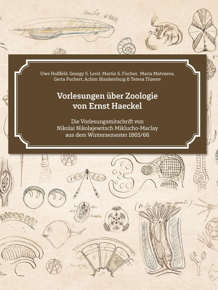 Vorlesungen über Zoologie von Ernst Haeckel | Uwe Hoßfeld, Georgy S. Levit, Martin S. Fischer, Maria Matveeva, Gerta Puchert, Achim Blankenburg, Teresa Thieme