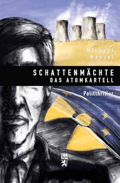 Schattenmächte - Das Atomkartell | Michael Menzel