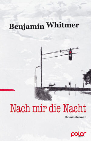 Nach mir die Nacht | Benjamin Whitmer