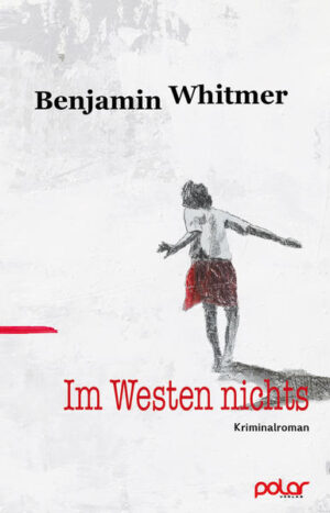 Im Westen nichts | Benjamin Whitmer