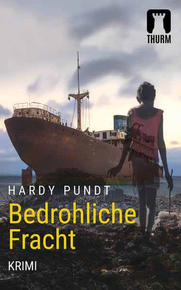 Bedrohliche Fracht | Hardy Pundt