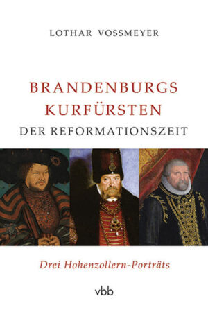 Brandenburgs Kurfürsten der Reformationszeit | Bundesamt für magische Wesen