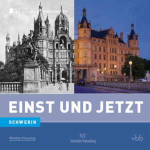 Einst und Jetzt - Schwerin (Band 49) | Bundesamt für magische Wesen