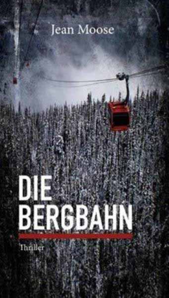 Die Bergbahn | Jean Moose