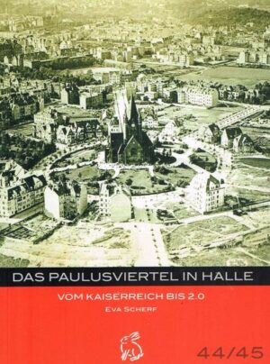 Das Paulusviertel in Halle | Eva Scherf