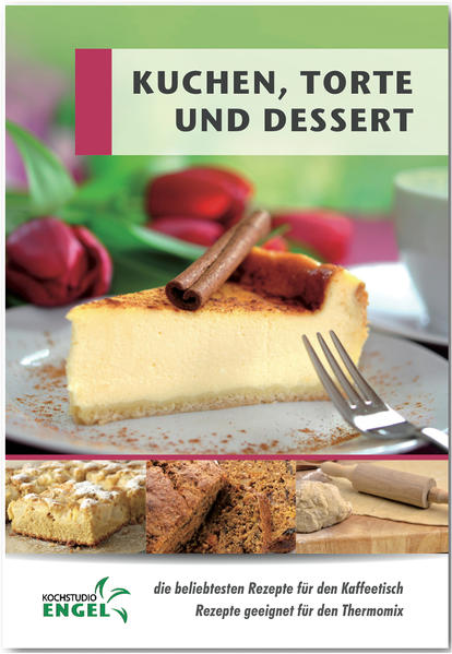 Rezeptheft „Kuchen, Torten und Desserts“ für den Thermomix - geeignet für den Thermomix TM6 - TM5 und auch TM31 - hochwertiger Offset-Druck in Farbe - DinA5-Heftung mit 60 Seiten - kein Original Vorwerk