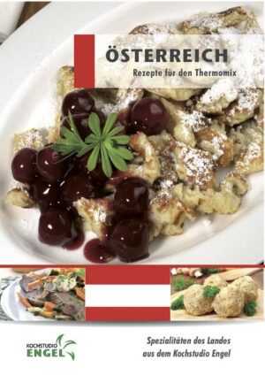 Rezeptheft „Österreich“ für den Thermomix - geeignet für den Thermomix TM6 - TM5 und auch TM31 - hochwertiger Offset-Druck in Farbe - DIN A5-Heftung mit 60 Seiten - kein Original Vorwerk