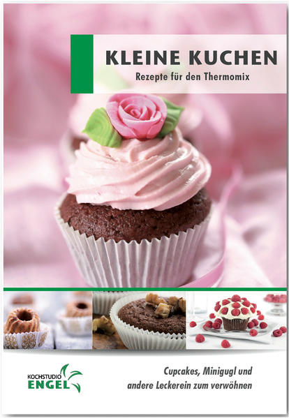 Rezeptheft „Kleine Kuchen“ für den Thermomix - geeignet für den Thermomix TM6 - TM5 und auch TM31 - hochwertiger Offset-Druck in Farbe - DIN A5-Heftung mit 60 Seiten - kein Original Vorwerk