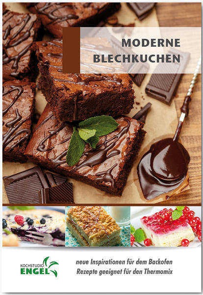 Rezeptheft „Moderne Blechkuchen" für den Thermomix - geeignet für den Thermomix TM6 - TM5 und auch TM31 - hochwertiger Offset-Druck in Farbe - DinA5-Heftung mit 60 Seiten kein Original Vorwerk