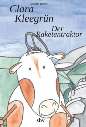 Clara Kleegrün Der Raketentraktor | Bundesamt für magische Wesen