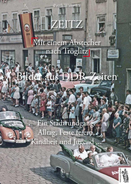 Zeitz - Bilder aus DDR-Zeiten | Bundesamt für magische Wesen