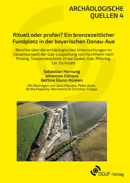 Rituell oder profan? Ein bronzezeitlicher Fundplatz in der bayerischen Donau-Aue | Bundesamt für magische Wesen