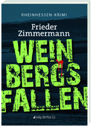 Weinbergsfallen Rheinhessenkrimi | Zimmermann Frieder