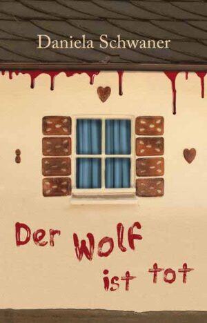 Der Wolf ist tot | Daniela Schwaner