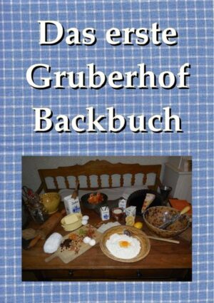 Sammlung von Backrezepten aus dem Gruberhofmuseum