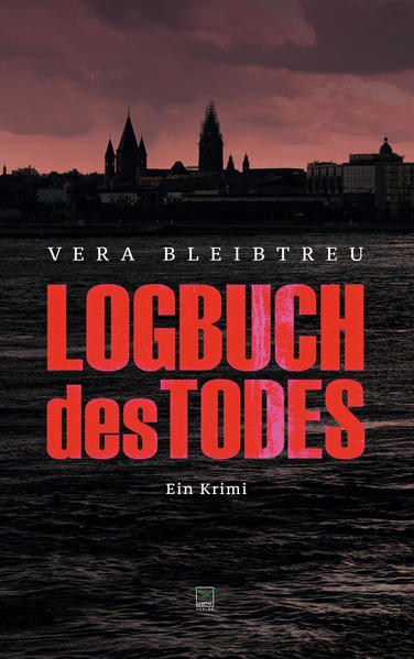 Logbuch des Todes Ein Krimi | Vera Bleibtreu