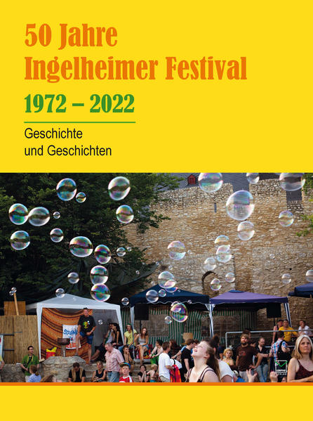 50 Jahre Ingelheimer Festival 1972 - 2022. |