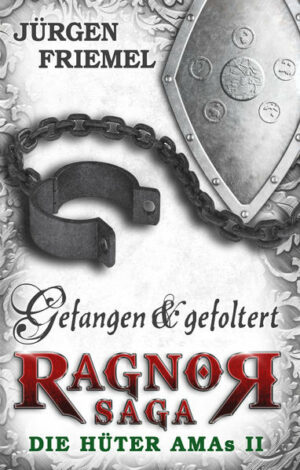 Ragnor-Saga: Die Hüter Amas II: Gefangen & gefoltert | Bundesamt für magische Wesen