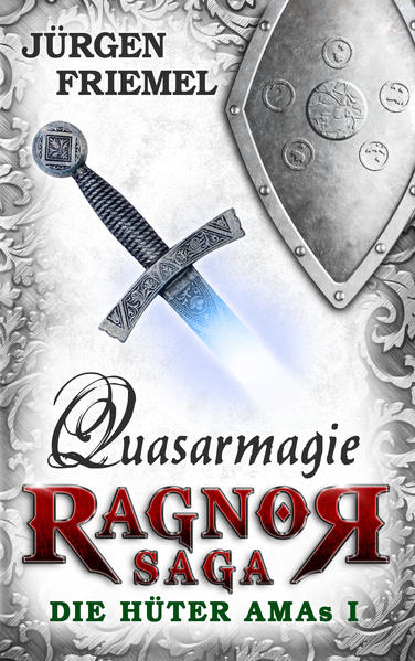 Ragnor-Saga: Die Hüter Amas I: Quasarmagie | Bundesamt für magische Wesen