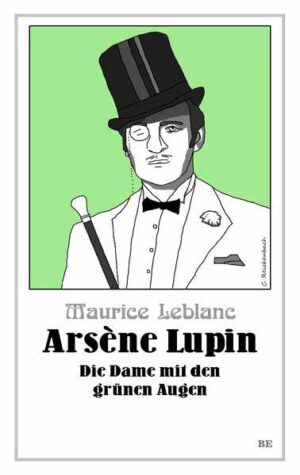 Arsène Lupin - Die Dame mit den grünen Augen | Maurice Leblanc