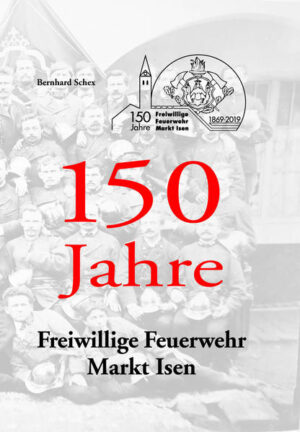150 Jahre Freiwillige Feuerwehr Markt Isen | Bundesamt für magische Wesen