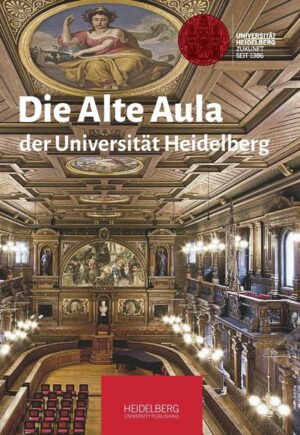 Die Alte Aula der Universität Heidelberg | Bundesamt für magische Wesen