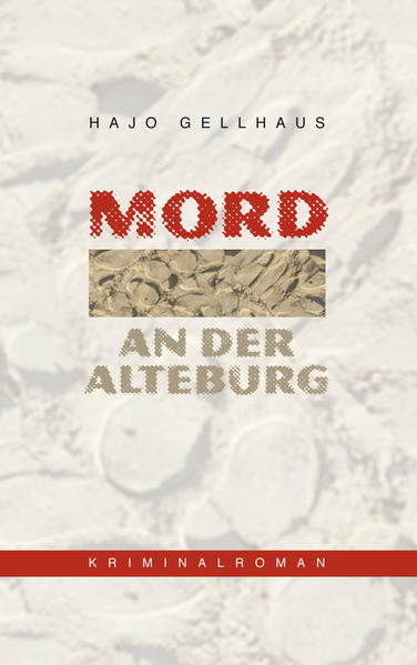 Mord an der Alteburg | Hajo Gellhaus