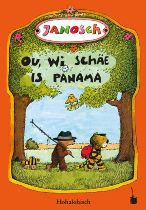 Hohenlohische Übersetzung des mit dem »Deutschen Jugendliteraturpreis« ausgezeichneten Kinderbuchklassiker von Janosch (Horst Eckert) »Oh, wie schön ist Panama« (1978).