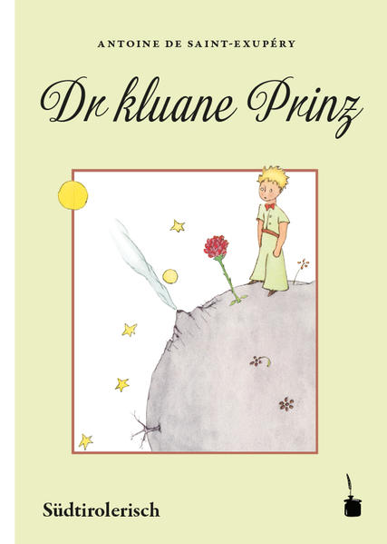 Übersetzung des Klassikers LE PETIT PRINCE in die Burggräfler Mundart Südtirols