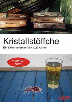 Kristallstöffche Ein Frankfurt Krimi | Lutz Ullrich